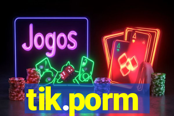 tik.porm