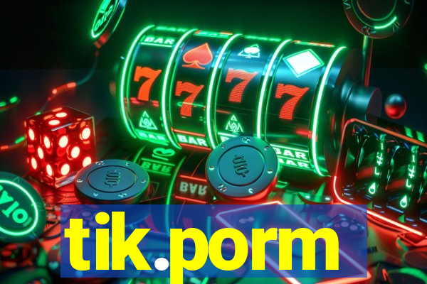 tik.porm