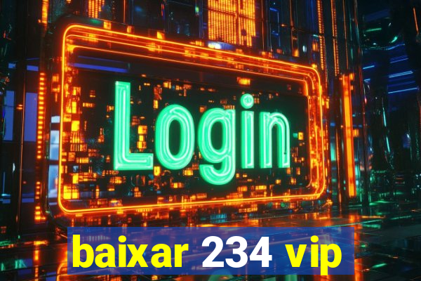 baixar 234 vip