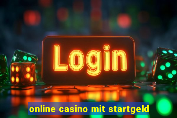 online casino mit startgeld