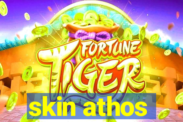 skin athos