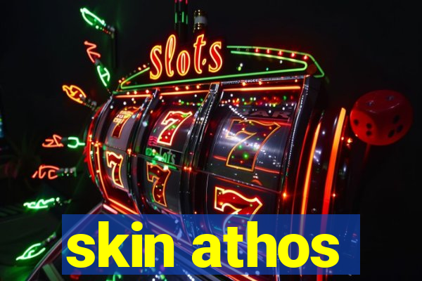 skin athos