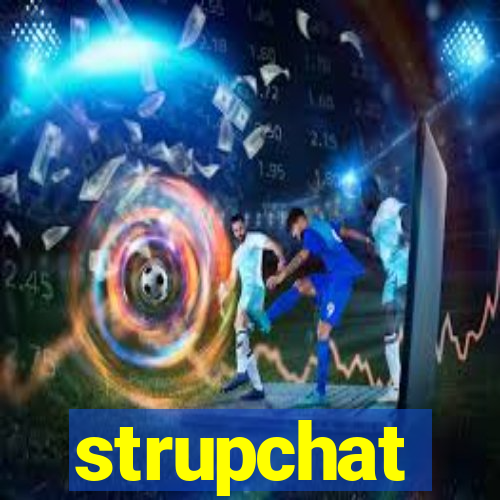 strupchat