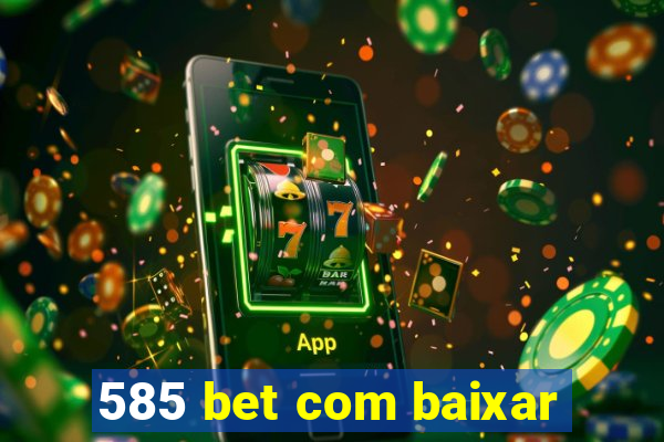 585 bet com baixar