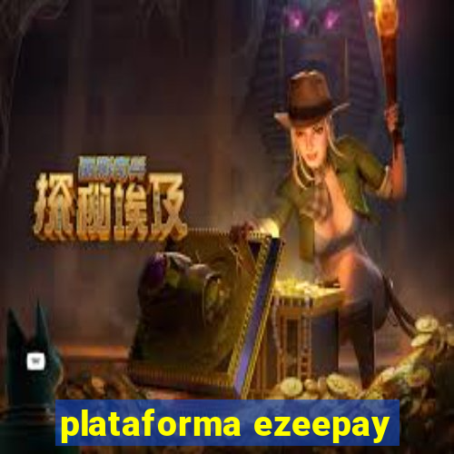 plataforma ezeepay