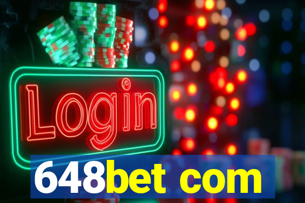 648bet com