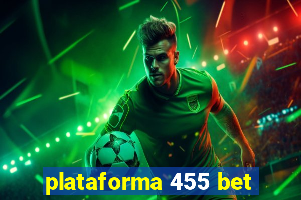 plataforma 455 bet