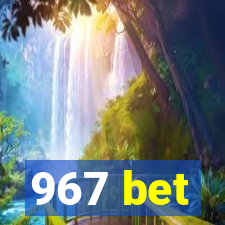 967 bet