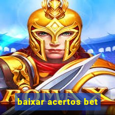 baixar acertos bet