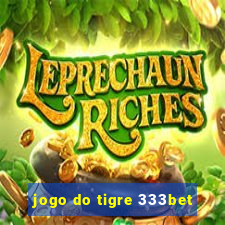 jogo do tigre 333bet