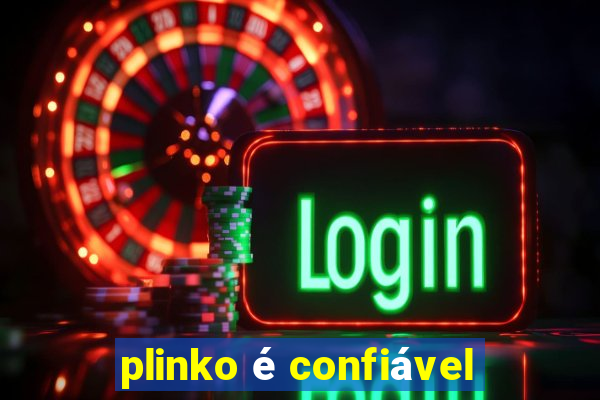 plinko é confiável