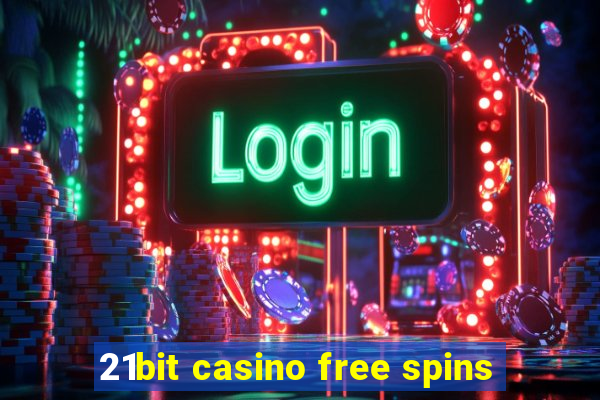 21bit casino free spins