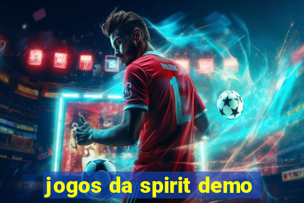 jogos da spirit demo