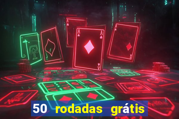 50 rodadas grátis no cadastro