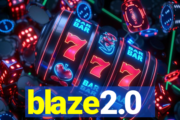 blaze2.0