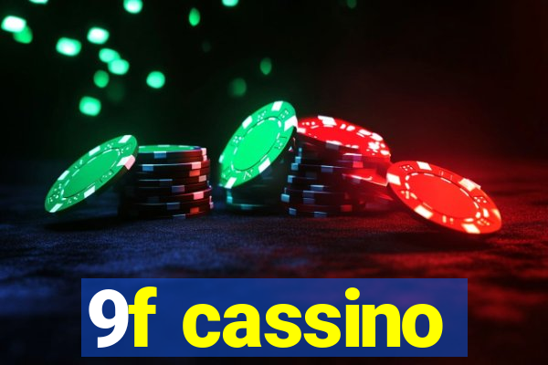 9f cassino