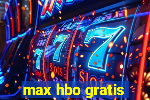 max hbo gratis