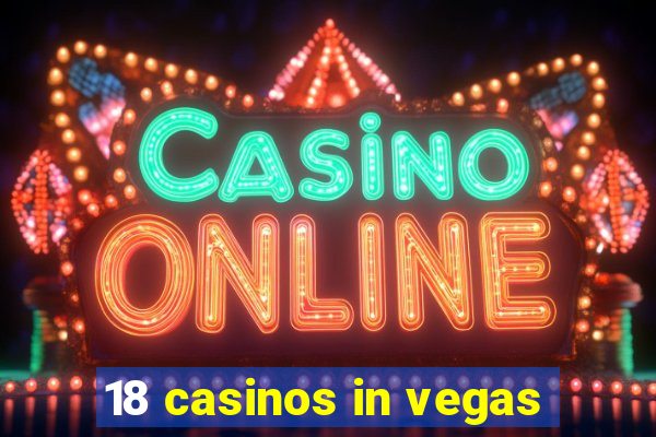 18 casinos in vegas