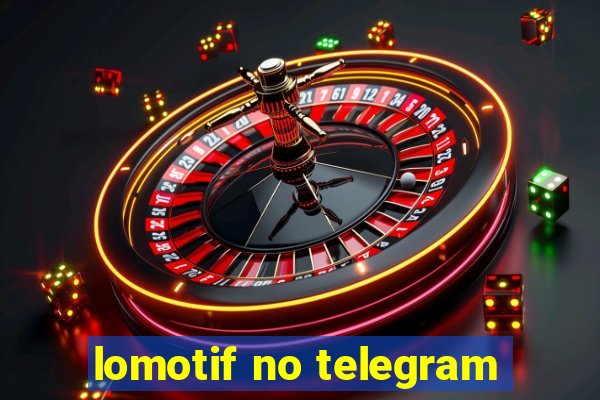 lomotif no telegram