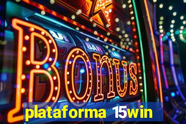 plataforma 15win