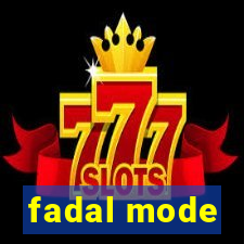 fadal mode