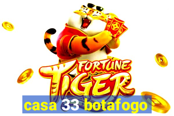 casa 33 botafogo