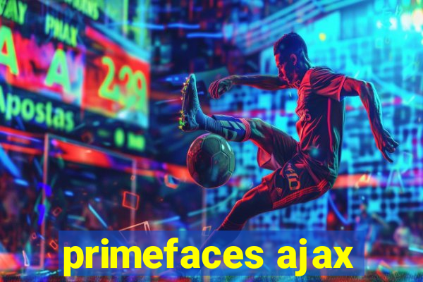 primefaces ajax