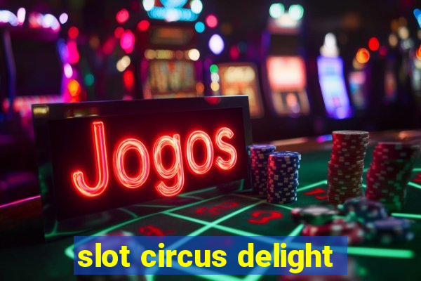 slot circus delight