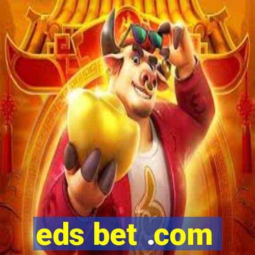 eds bet .com