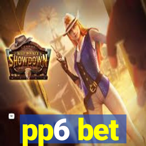 pp6 bet