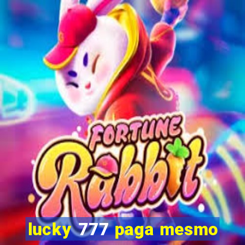 lucky 777 paga mesmo