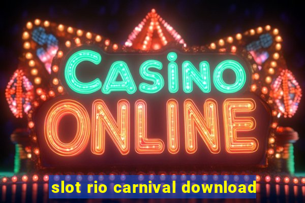 slot rio carnival download