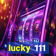 lucky 111