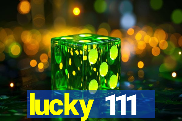 lucky 111