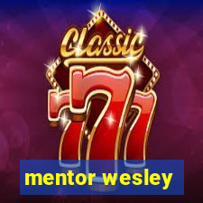 mentor wesley