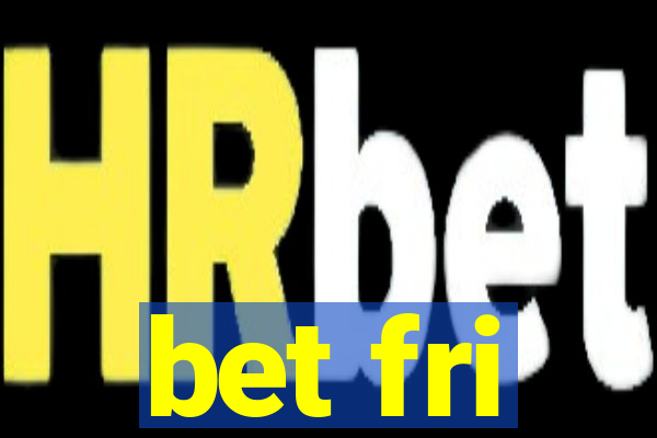 bet fri