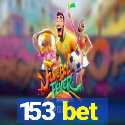 153 bet