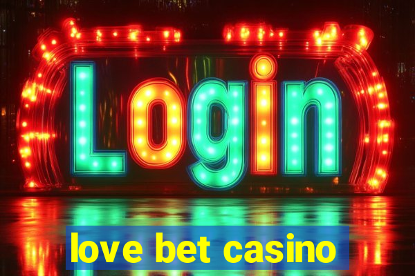 love bet casino