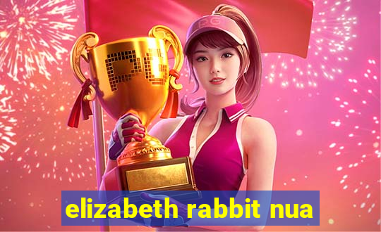 elizabeth rabbit nua