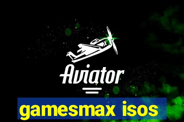 gamesmax isos