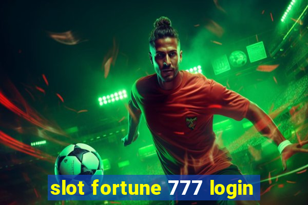 slot fortune 777 login