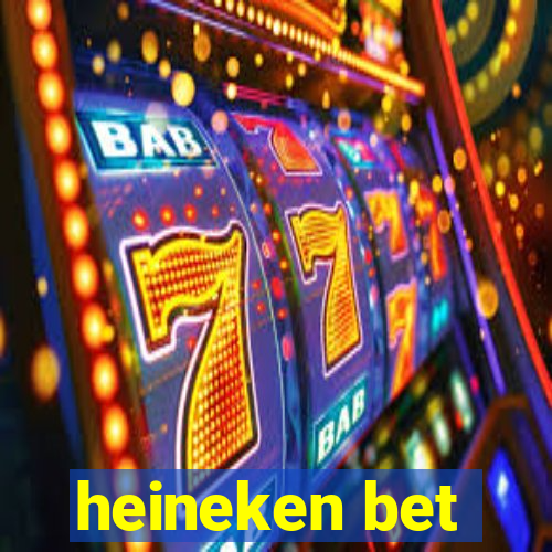 heineken bet