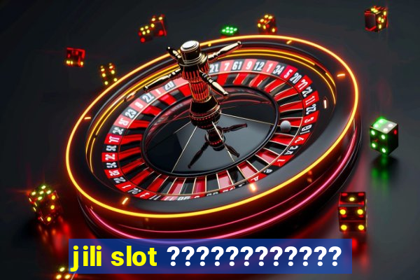 jili slot ????????????