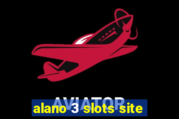 alano 3 slots site