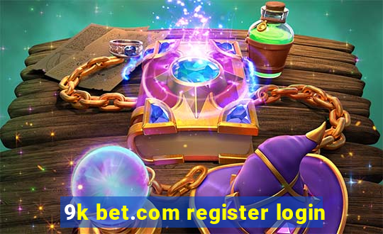 9k bet.com register login