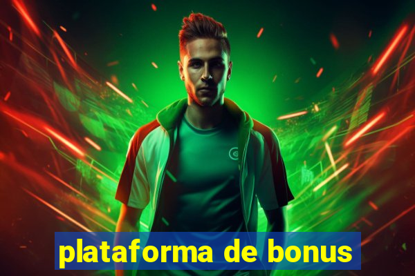 plataforma de bonus