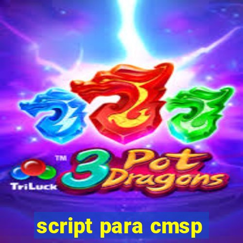 script para cmsp