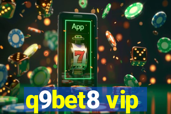 q9bet8 vip