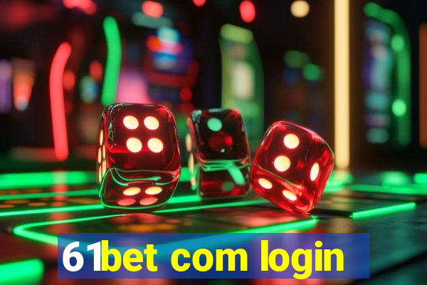 61bet com login