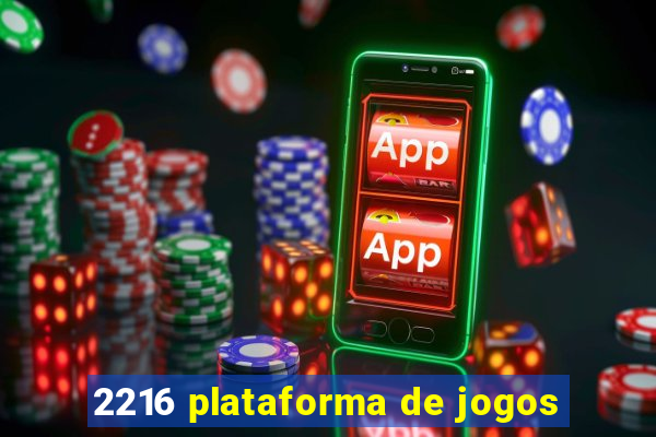 2216 plataforma de jogos